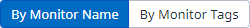 Example of the By Monitor Name, By Monitor Tags toggle button